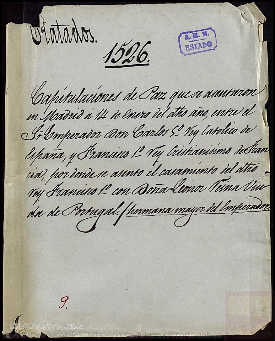 Copia de las capitulaciones del tratado de paz entre el emperador Carlos V y el rey Francisco I de Francia, firmadas en Madrid el 14 de enero de 1526, por las cuales se concertó el casamiento de este último con doña Leonor, reina viuda de Portugal y hermana del emperador.